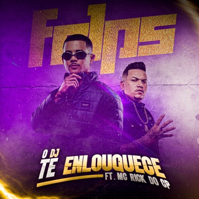 O Dj Te Enlouquece (feat. Mc Rick do CP) - Single