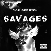 SAVAGES - Single - YGEDerrick