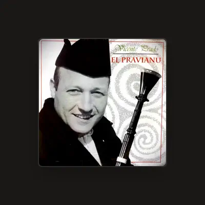 Listen to Vicente Prado "El Pravianu", watch music videos, read bio, see tour dates & more!