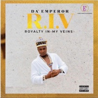 Royalty In-My Veins (R.I.V) - Da Emperor