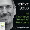 The Innovation Secrets of Steve Jobs (Unabridged) - Carmine Gallo