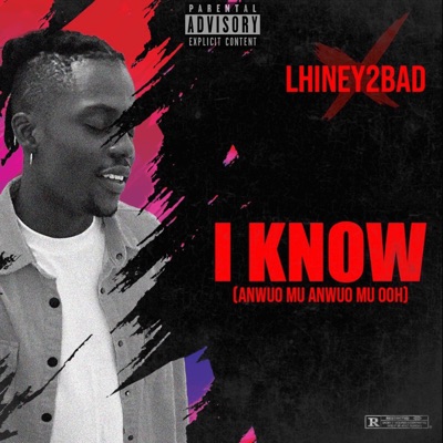 I KNOW (anwuo mu anwuo mu ooh) - Single