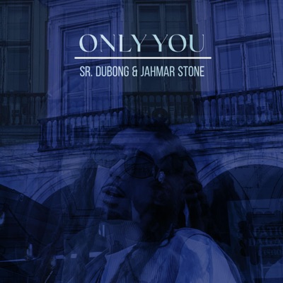 Only You (feat. Sr. Dubong) - Single