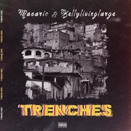 Trenches (feat. Kellylivinglarge) Macario