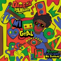 Mi Gyal - Single - Kalibwoy, Crawba Genius & Mr. Fishbone
