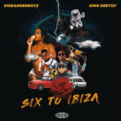 Six To Ibiza (feat. king Deetoy) - Single