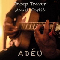 Adéu - Single - Josep Traver & Manel Fortia