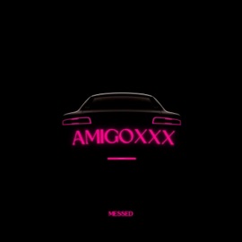 AMIGOXXX Messed