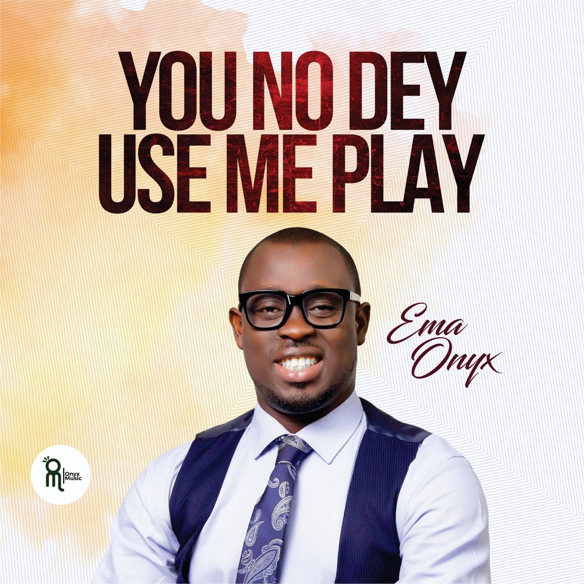 ‎You No Dey Use Me Play by Ema Onyx on Apple Music