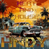 Heat and House artwork