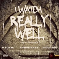 I Watch Really Well (feat. YarwTeasy & Ricch Kid) - Single - K.SLIME