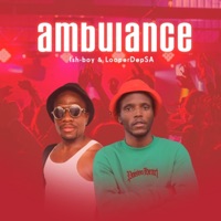 Ambulance,Ish-Boy & Looperdep Sa - Single - PROtainment Record Label