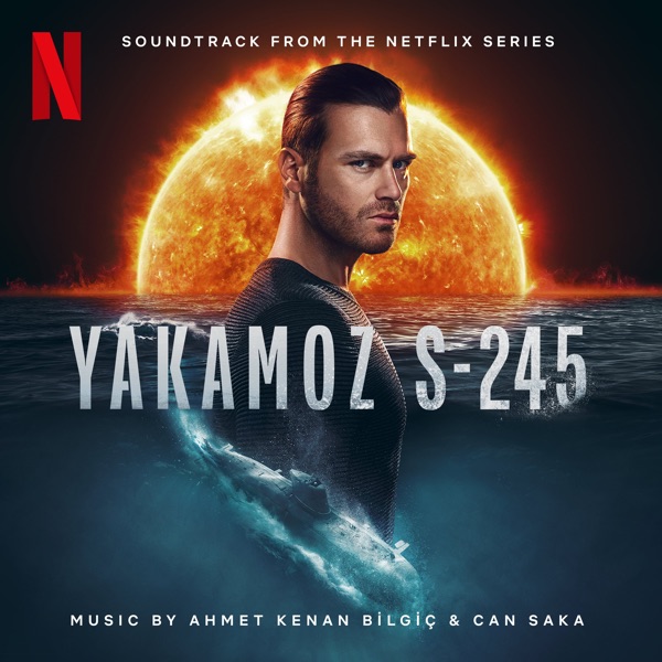 Yakamoz S - 245 (Soundtrack from the Netflix Series)