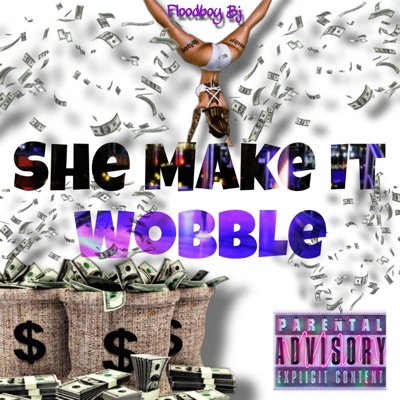 She Make It Wobble - Single