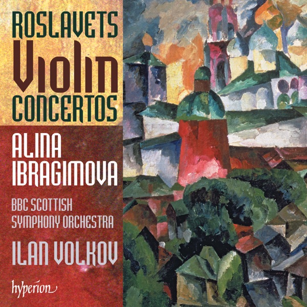Roslavets: Violin Concertos Nos. 1 & 2