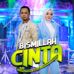 Bismillah Cinta (feat. Fendik Adella)