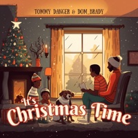 It's Christmas Time - Single - Tommy Danger & Dom_Brady