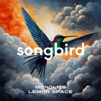 Songbird - Single - Monolit3 & Lemon Space