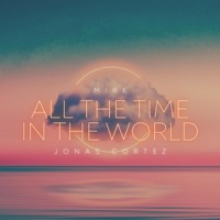 All The Time In The World - Single - Mirk & Jonas Cortez