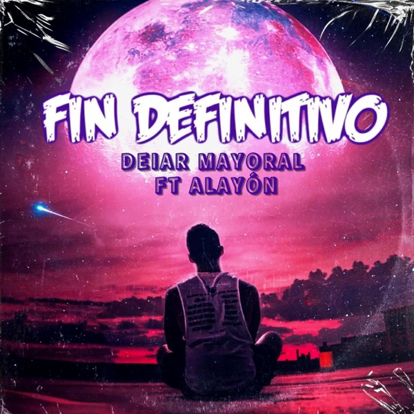 Fin Definitivo (feat. Alayón)