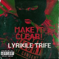 Make It Clear! - Single - Lyrikile Trife