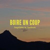 Baptiste W Hamon Boire un coup Boire un coup - Single