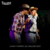 Juan y María/El Maldecido - Single