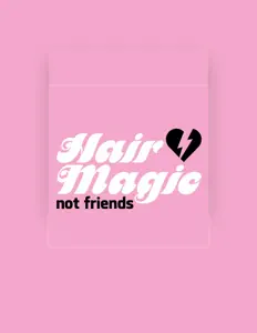 Dengarkan Hair Magic, tonton video musik, baca bio, lihat tanggal tur & lainnya!