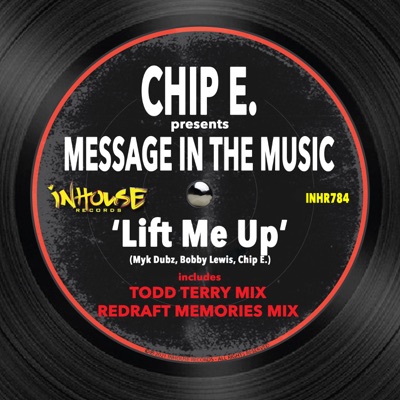 Chip E. Presents Message in the Music: Lift Me Up - Single
