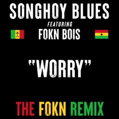 Worry (The FOKN Remix [By M3NSA]) [feat. Fokn Bois] - Single