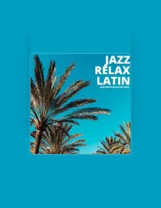 Jazz Relax Latin सुनें, म्यूज़िक वीडियो देखें, बायो पढ़ें, दौरे की तारीखें और बहुत कुछ देखें!