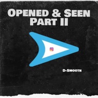 Opened & Seen (Part II) - Single - D-Smooth