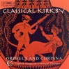 Classical Kirkby - Orpheus and Corina