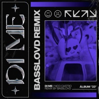 DI ME (Basslovd Remix) - Single - Nico Castro & Basslovd