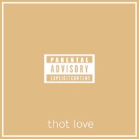 Thot Love (feat. Gianni & KYLE) - Single - C-Trox