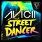 Street Dancer - Avicii lyrics