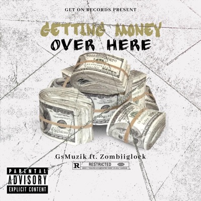 Getting Money Over Here (feat. Zombiiglock) - Single