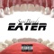 Eater - SuniBandz lyrics
