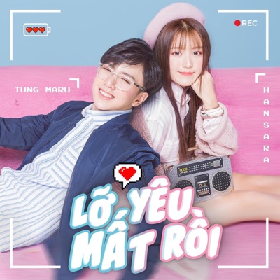 Lỡ Yêu Mất Rồi (feat. Tùng Maru) - Single
