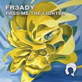 Pass Me The Lighter by FR3ADY