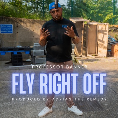 Fly Right Off (feat. Adrian the Remedy) - Single