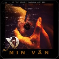 Min Vän (feat. Swey Campala & Alex Rios) - Single - XO, Loco Ivo, Gigo, Swey Campala & Alex Rios