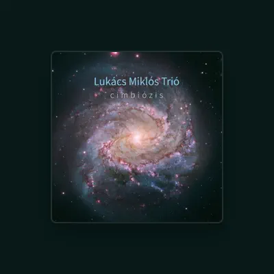 Listen to Lukács Miklós Trió, watch music videos, read bio, see tour dates & more!