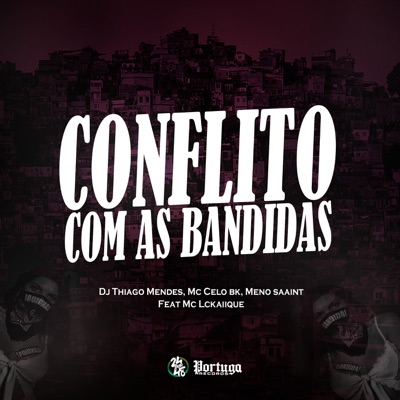 Conflito Com as Bandidas (feat. Mc LcKaiique) - Single