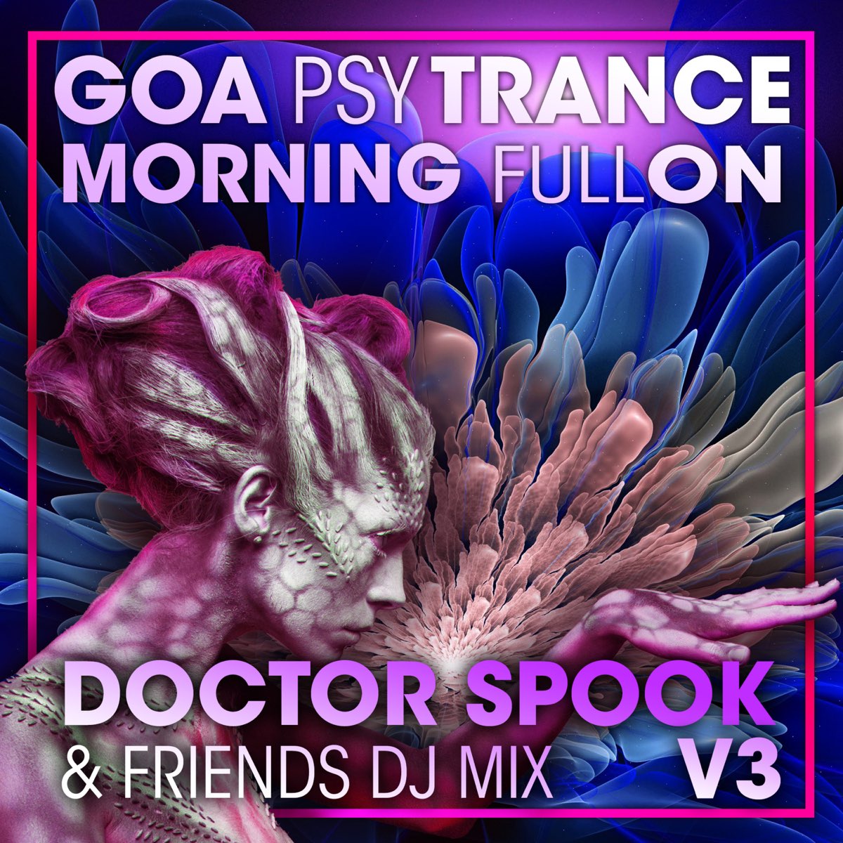 Goa Psy Trance Morning Fullon, Vol. 3 (DJ Mix) – Album par Doctor Spook,  Goa Doc & Psytrance Network – Apple Music