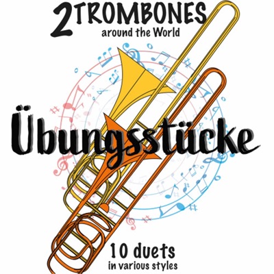 2 Trombones around the world (Übungsstücke)