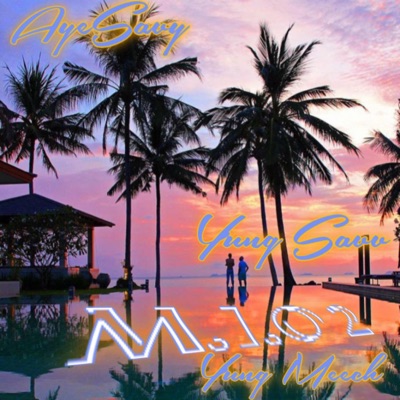M.I.O 2 (feat. Yung Savv & Yung Meech) - Single