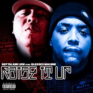 RAISE IT UP (feat. GLASSES MALONE)