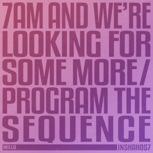 7 AM and We're Looking For Some More - Single