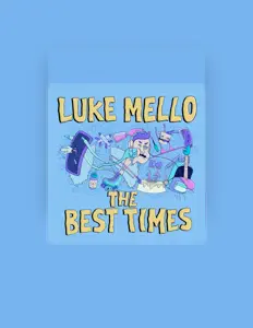 收听 Luke Mello、观看音乐视频、阅读小传、查看巡演日期等 ！